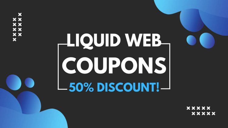 Liquid Web Coupons